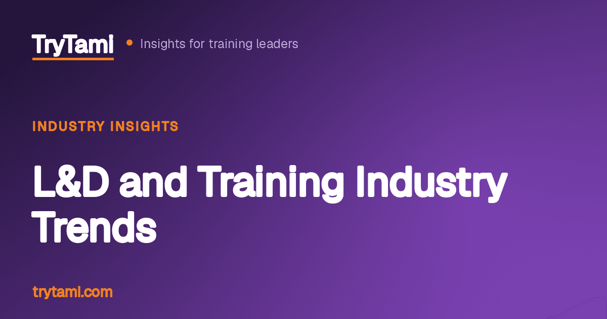 L&D and Training Industry Trends