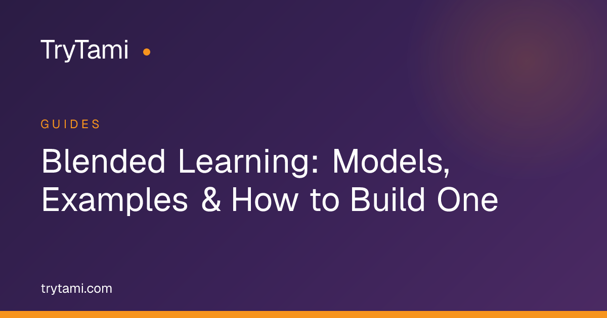 Blended Learning: Models, Examples & How to Build One