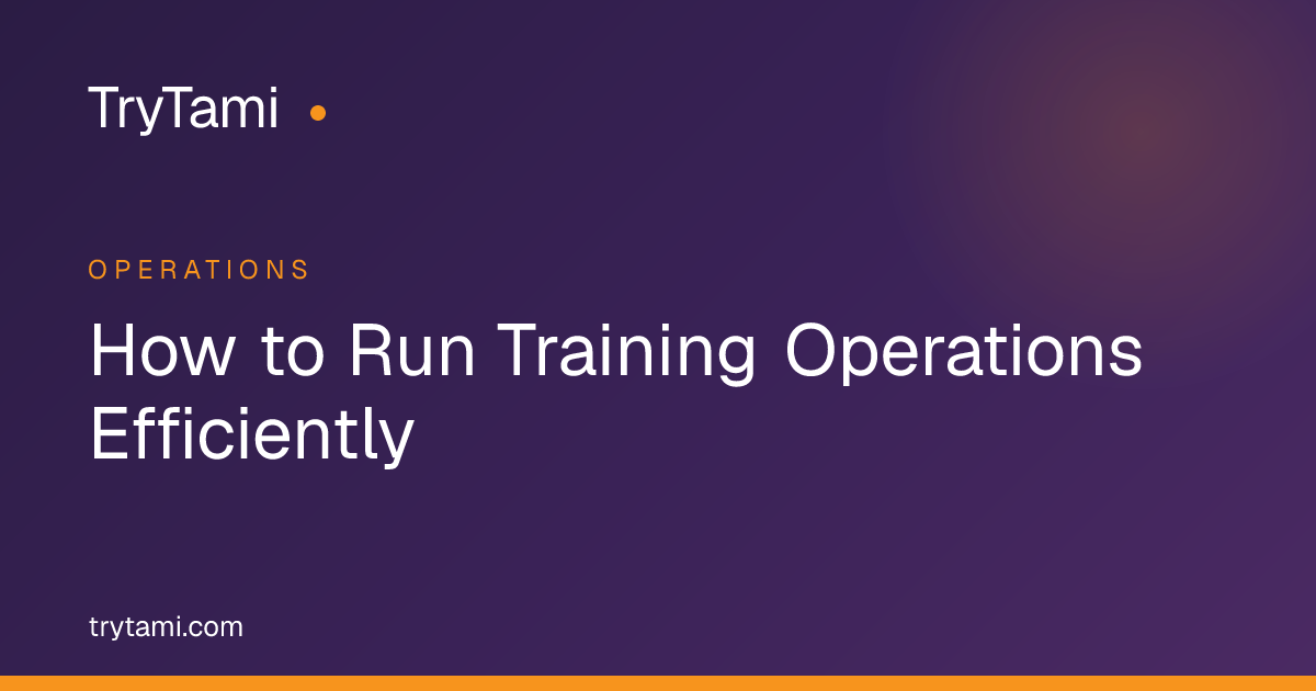 How to Run Training Operations Efficiently