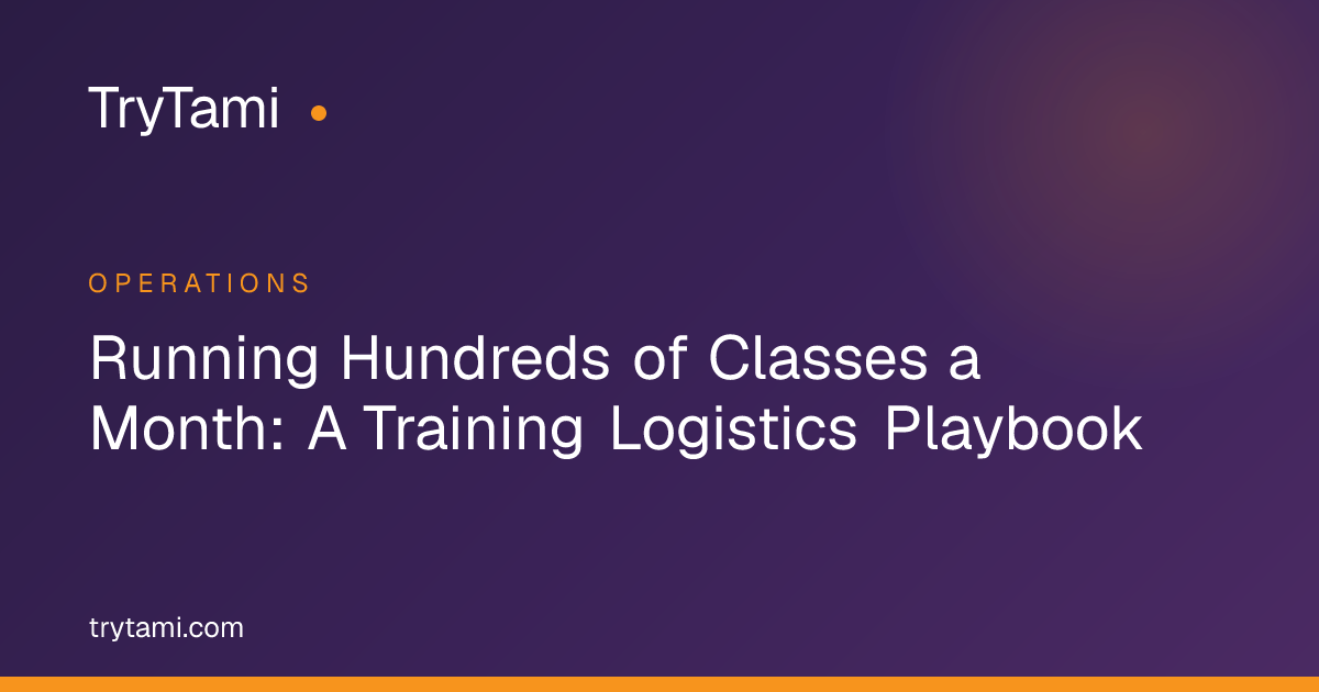 Running Hundreds of Classes a Month: A Training Logistics Playbook