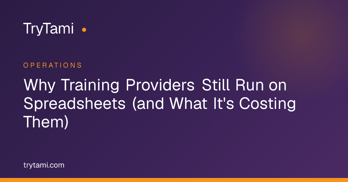 Why Training Providers Still Run on Spreadsheets (and What It's Costing Them)